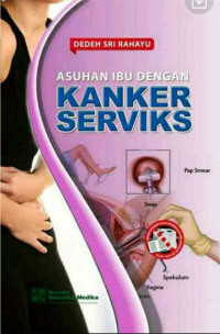 Asuhan Ibu Dengan Kanker Serviks