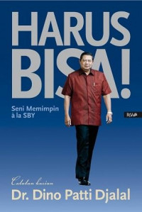 Harus Bisa! Seni Memimpin Ala SBY