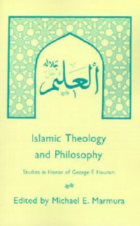 Islamic Theology And Philosophy Studies In Honor Of George F. Hourani