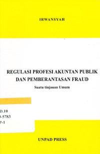 Regulasi Profesi Akuntan Publik Dan Pemberantasan FRAUD