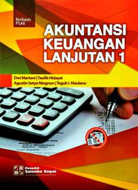 Akuntansi Keuangan Lanjutan 1: Berbasis PSAK