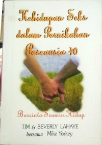 Kehidupan Seks dalam Pernikahan Pascausia 40 : Bercinta Seumur Hidup