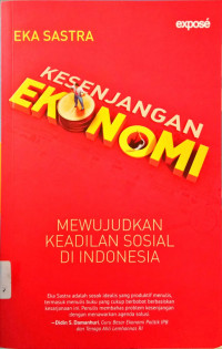 Kesenjangan Ekonomi: Mewujudkan Keadilan Sosial Di Indonesia