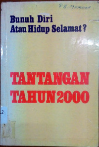 Bunuh Diri atau Hidup Selamat ? Tantangan Tahun 2000