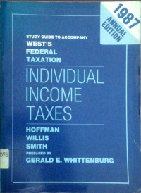 West's Federal Taxation Individual Income Taxes Hoffman Willis Smith