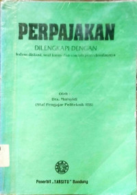 Perpajakan Dilengkapi dengan bahan diskusi, soal kasus dan contoh penyelesaiannya