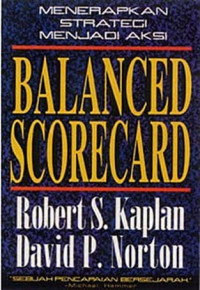 Menerapkan Strategi Menjadi Aksi Balanced Scorecard