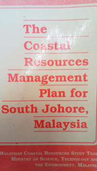 The Coastal Resources Management Plan For South Johore, Malaysia