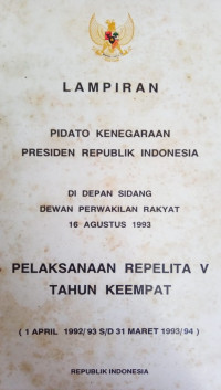 Lampiram Pidato Kenegaraan Presiden Republik Indonesia: Pelaksanaan Repelita V Tahun Ke Empat