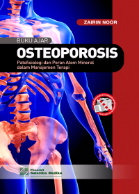 Buku Ajar Osteoporosis: Patofisiologi dan Peran Atom Mineral dalam Manajemen Terapi