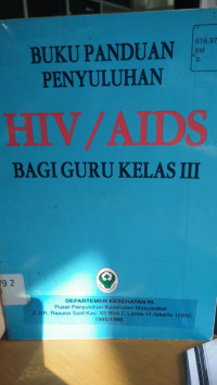 Buku Panduan Penyuluhan HIV/AIDS Bagi Guru Kelas III