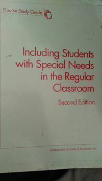 Including Students With Special Needs In The Regular Classroom