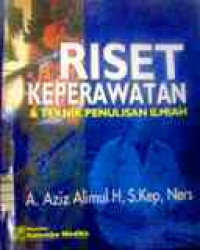 Riset Keperawatan & Teknik Penulisan Ilmiah