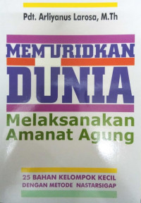 Memuridkan Dunia Melaksanakan Amanat Agung