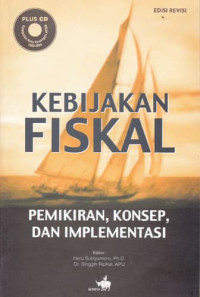 Kebijakan Fiskal: Pemikiran, Konsep, dan Implementasi