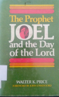 The Prophet Joel And The Day Of The Lord