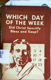 Which Day Of The Week Did Christ Sanctify Bless And Keep ?