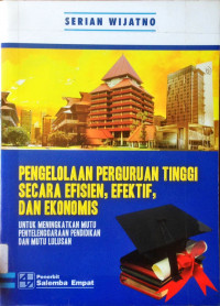 Pengelolaan Perguruan Tinggi Secara Efesien, Efektif, Dan Ekonomis