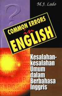 Comon Errors English: Kesalahan-Kesalahan Umum Dalam Berbahasa Inggris