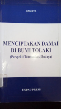 Menciptakan Damai Di Bumi Tolaki (Prespektif Komunikasi Budaya)