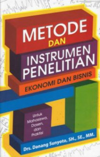Metode dan Instrumen Penelitian: Ekonomi dan Bisnis
