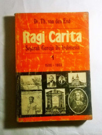 Ragi Cerita Sejarah Gereja Di Indonesia Th.1500-Th.1860