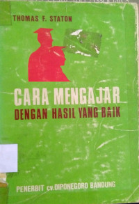 Cara Mengajar Dengan Hasil Yang Baik