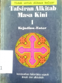 TAFSIRAN ALKITAB MASA KINI:berdasarkan fakta-fakta masa kini