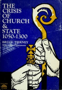 The Crisis Of Church & State 1050-1300