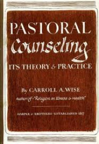 Pastoral Counseling Its Theory And Practice