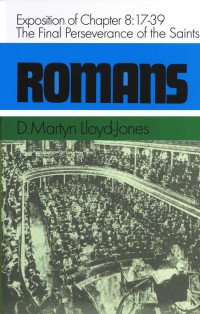 Romans:An Exposition Of Chapter 8