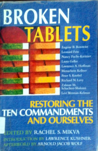 Broken Tablets: Restoring The Ten Commandments and Ourselves