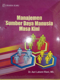 Manajemen Sumber Daya Manusia Masa Kini.