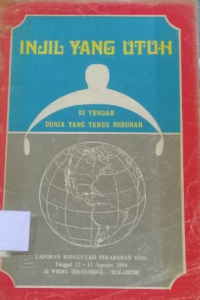 INJIL YANG UTUH; di tengah dunia yang terus berubah