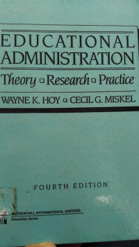 Educational Administration: Theory Research Practice