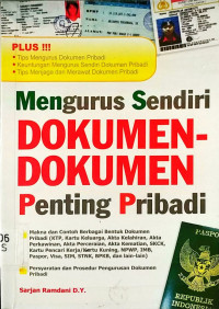 Mengurus Sendiri Dokumen-Dokumen Pendint Pribadi