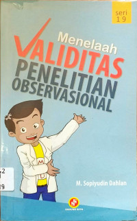 Menelaah Validitas Penelitian Observasional