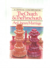 The Church & The Parachurch An Uneasy Marriage