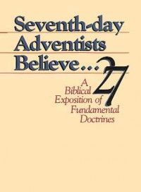 Seventh-day Adventists Believe...