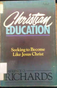 Christian Education Seeeking To Become Like Jesus Christ