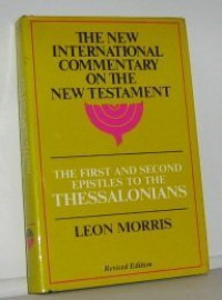 The New International Commentary On The New Testament First and Second Epistles to The Thessalonians