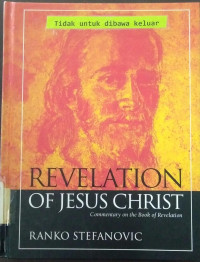 Revelation Of jesus Christ : Commentary On The Book Revelation