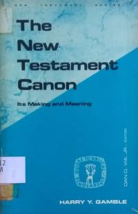 The new testament canon its making and meaning