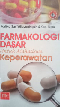 Farmakologi Dasar untuk Mahasiswa Keperawatan