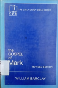 The Daily Study Bible Series: The Gospel of Mark