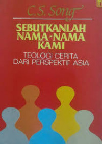 Sebutkanlah Nama-Nama Kami : Teologi Cerita Dari Perspektif Asia