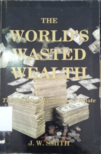 The World's Wasted Wealth