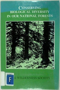 Conserving Biological Diversity In Our National Forests