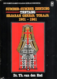 Sumber-Sumber Zending Tentang Sejarah Gereja Toraja 1901-1961