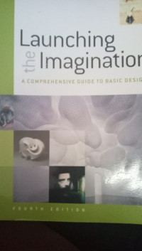 Launching the Imagination: A Comprehensive Guide to Basic Design